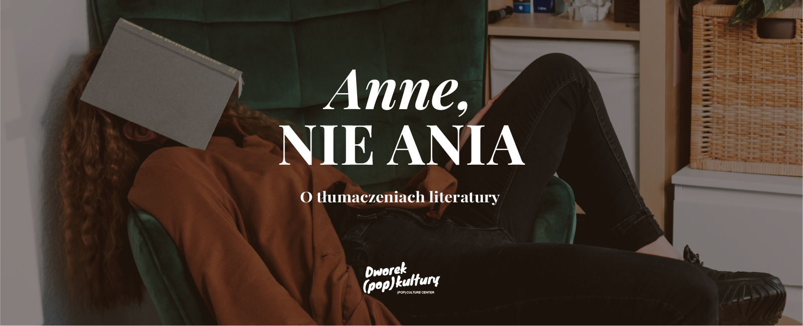 Anne, nie Ania. O tłumaczeniach literatury | Dworek (pop)kultury