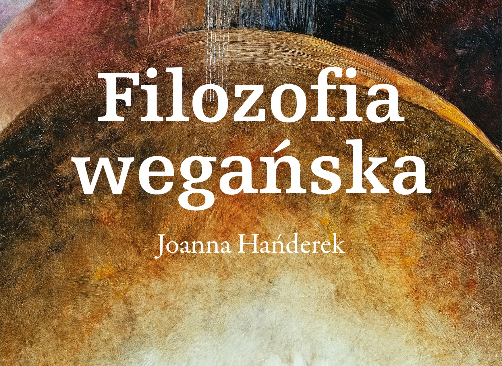 „Filozofia wegańska” – promocja książki Prof. Joanny Hańderek