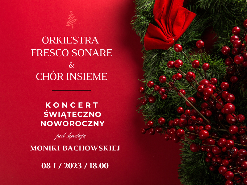 Koncert świąteczno-noworoczny Orkiestry Fresco Sonare i Chóru Insieme