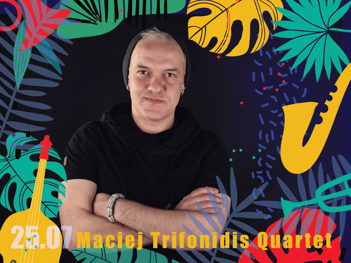 Maciej Trifonidis Quartet | Koncerty Letnie