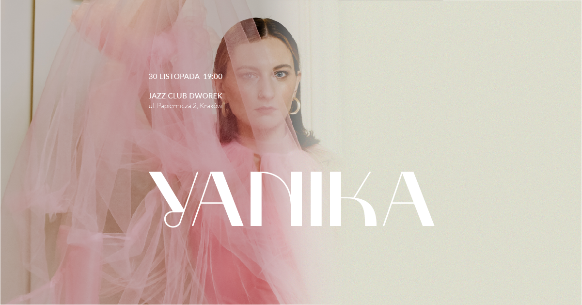 YaniKa | Koncert w nurcie neo soul, r'n'b i dream pop