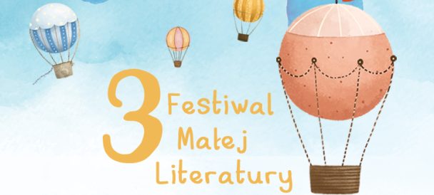 Grafika promująca Festiwal Małej Literatury - niebo z latającymi balonami w różnych kolorach, obok napis 3 Festiwal Małej Literatury