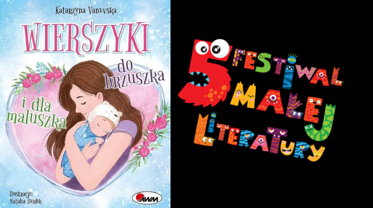 Po prawej stronie grafiki logo 5 edycji Festiwalu Małej Literatury a po lewej okładka książki Wierszyki do brzuszka