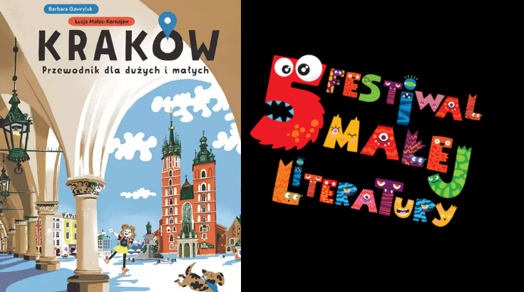Po prawej stronie grafiki logo 5 edycji Festiwalu Małej Literatury a po lewej okładka książki Kraków. Przewodnik dla dużych i małych