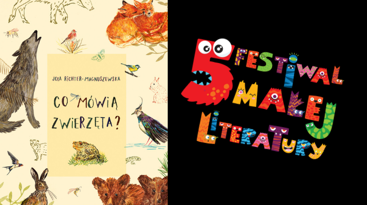 Po prawej stronie grafiki logo 5 edycji Festiwalu Małej Literatury a po lewej okładka książki Co mówią zwierzęta