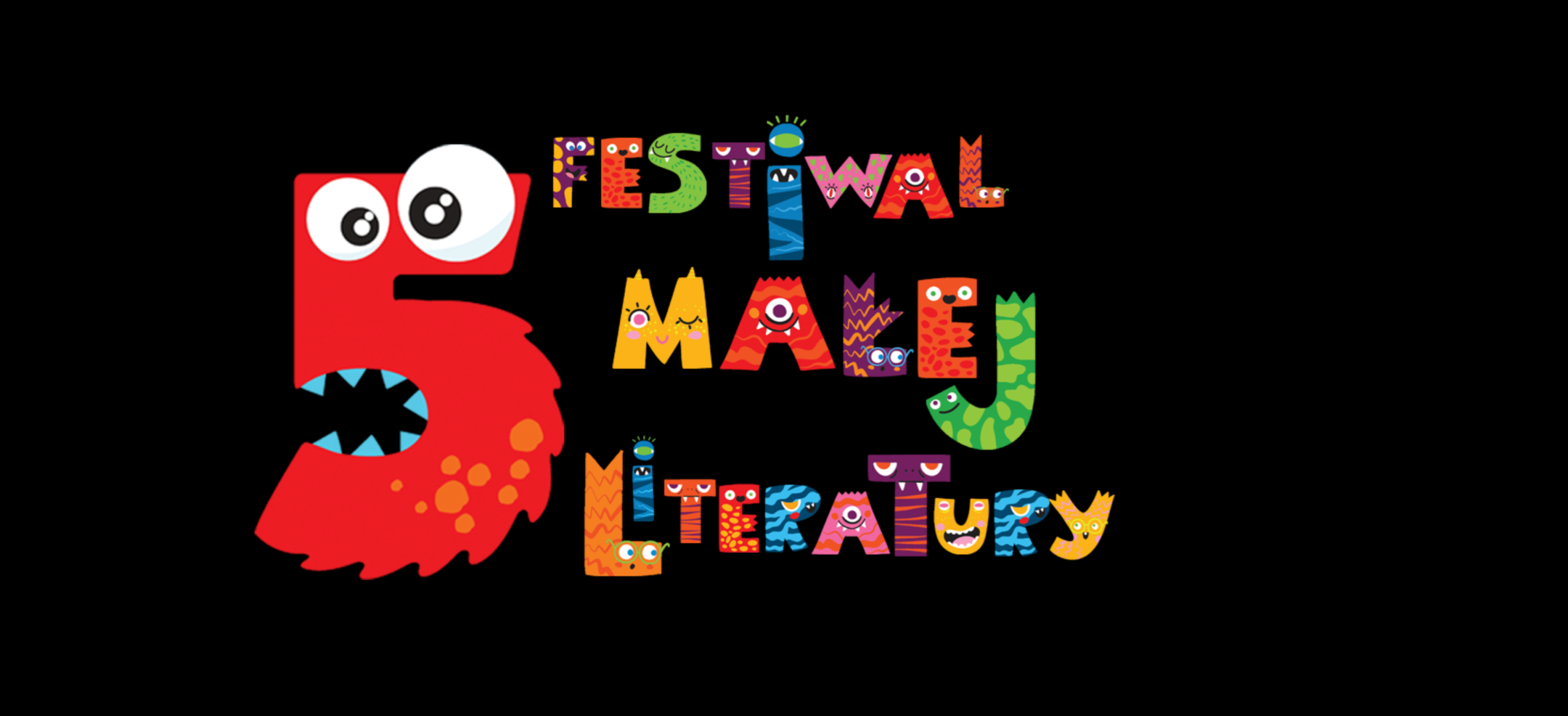 Grafika V edycji Festiwalu Małej Literatury: kolorowe litery układające się w nazwę wydarzenia i cyfra pięć z oczami przypominająca czerwonego potwora z bajki dla dzieci.