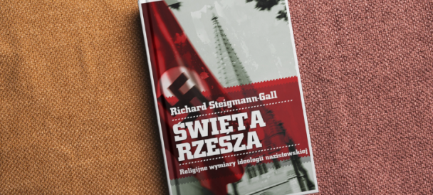 Na tle w brązowych barwach okładka książki Święta Rzesza