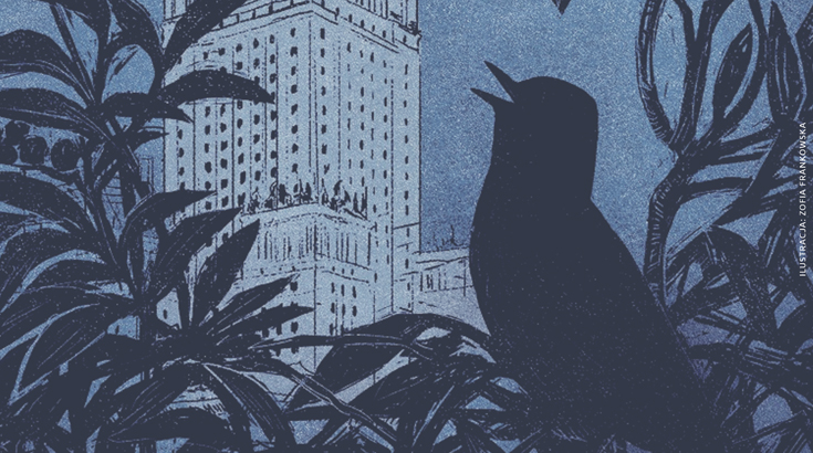 Grafika w granatowo niebieskiej kolorystyce przedstawia na pierwszym planie czarnego ptaka siedzącego wśród liści a w tle budynek Pałacu Kultury I nauki w Warszawie