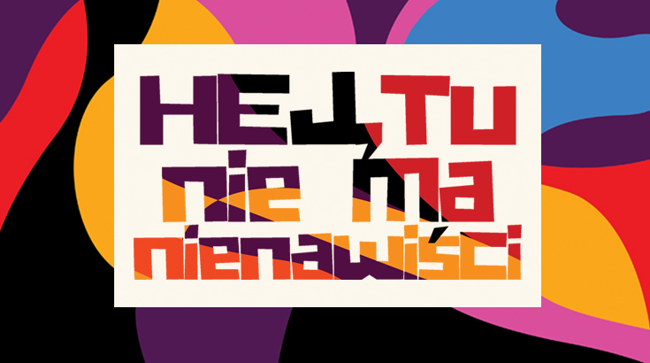 Na czarno - czerwono niebiesko - różowym tle napis HET. Tu nie ma nienawiści