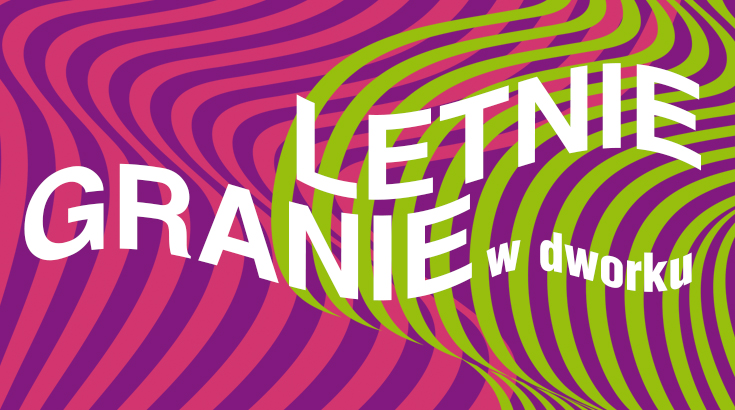 Na tle w kolorowe paski - filetowe, różowe, zielone - biały napis letnie granie w dworku