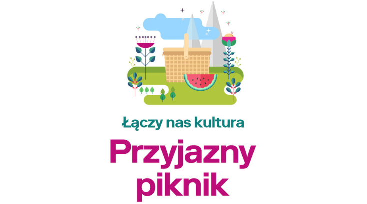 Kolorowa grafika na białym tle przedstawia koszyk piknikowy n trawie z kwiatami wokół a pod nią hasło Łączy nas kultura - Przyjazny piknik